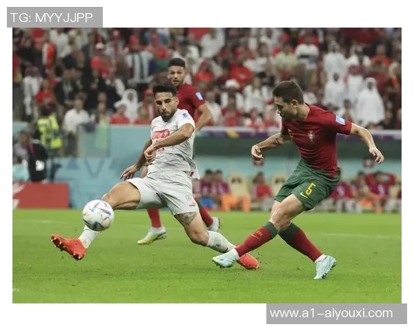 6月6日葡萄牙对阵瑞士精彩赛事高清直播全程回顾与分析